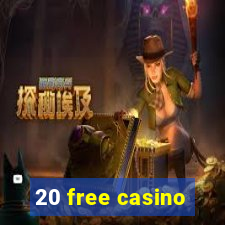 20 free casino