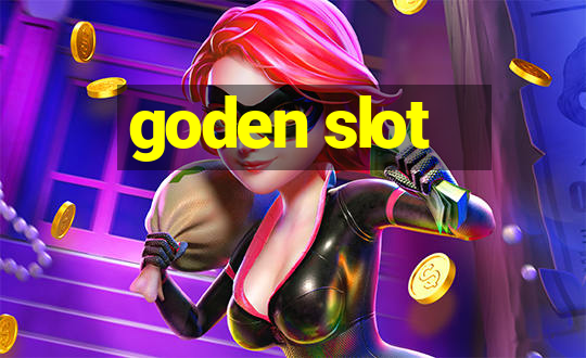 goden slot