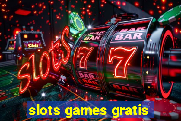 slots games gratis