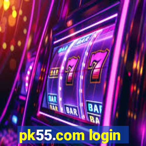 pk55.com login