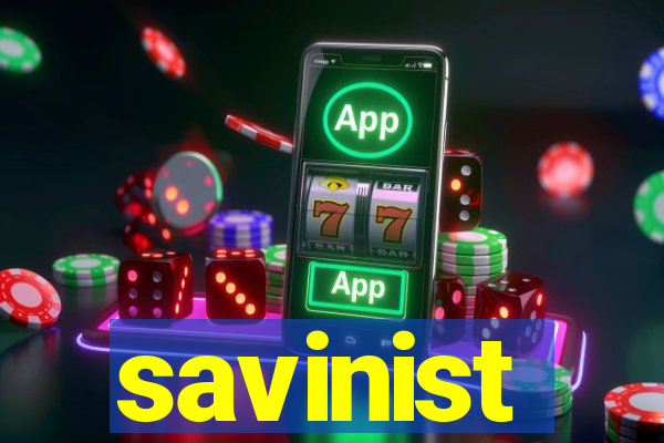 savinist