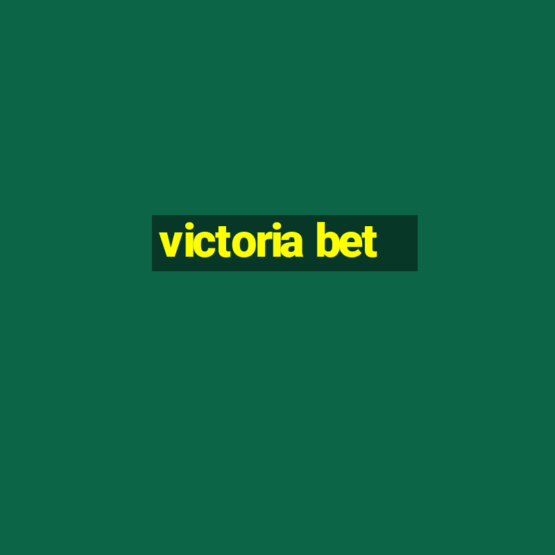 victoria bet