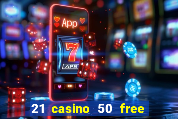 21 casino 50 free spins narcos