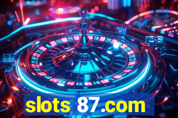 slots 87.com