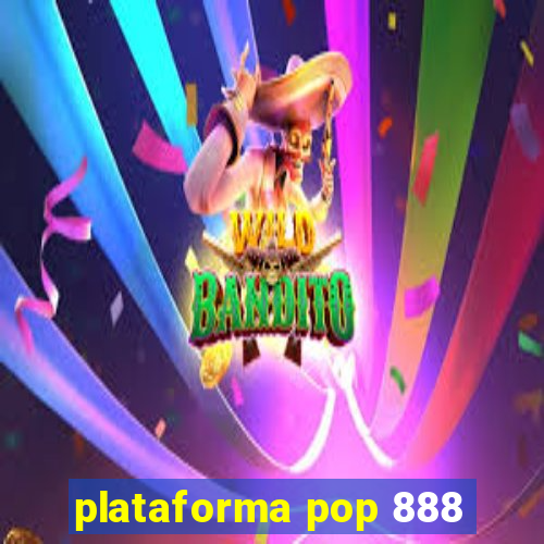 plataforma pop 888