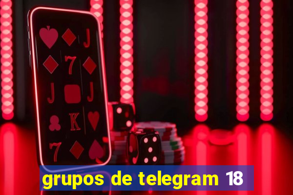 grupos de telegram 18