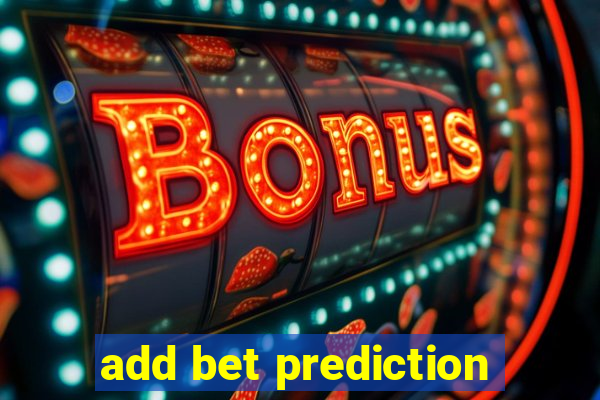 add bet prediction