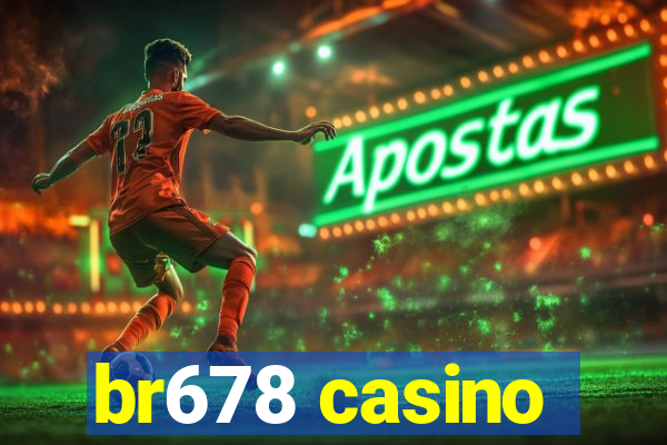 br678 casino