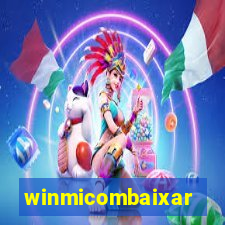 winmicombaixar