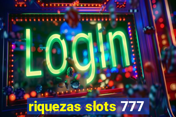 riquezas slots 777