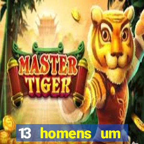 13 homens um segredo imagem de casino pegando o dinheiro