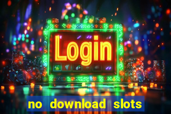 no download slots for free