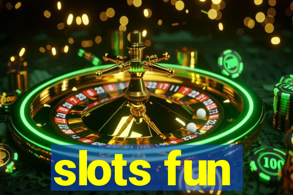 slots fun