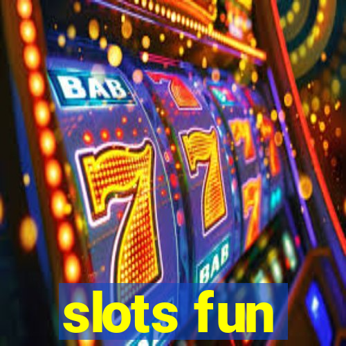 slots fun