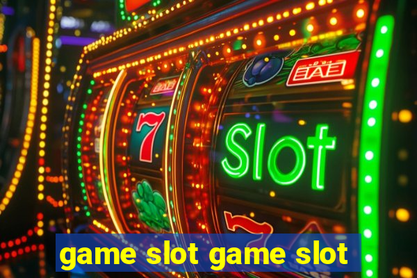 game slot game slot