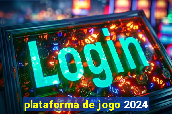 plataforma de jogo 2024