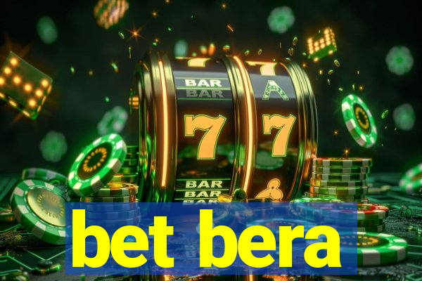 bet bera