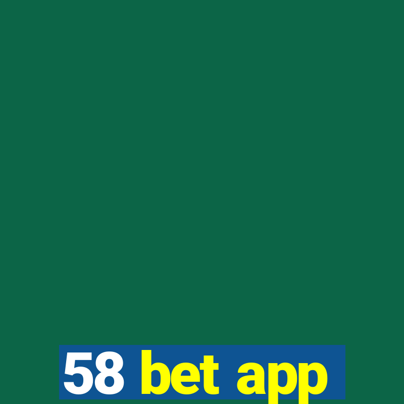 58 bet app