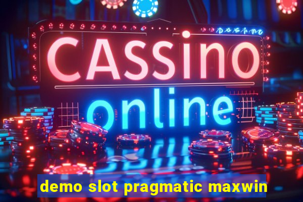 demo slot pragmatic maxwin