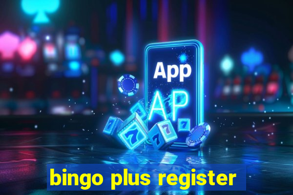 bingo plus register