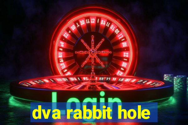 dva rabbit hole