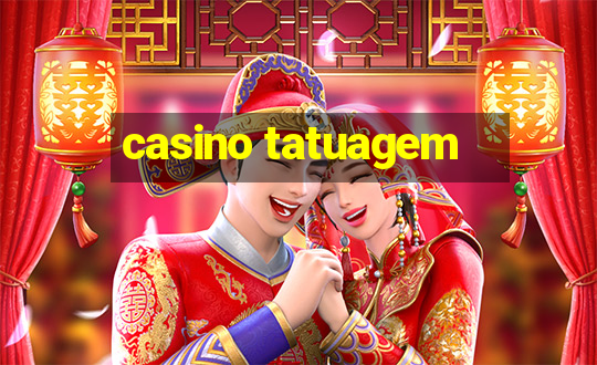 casino tatuagem