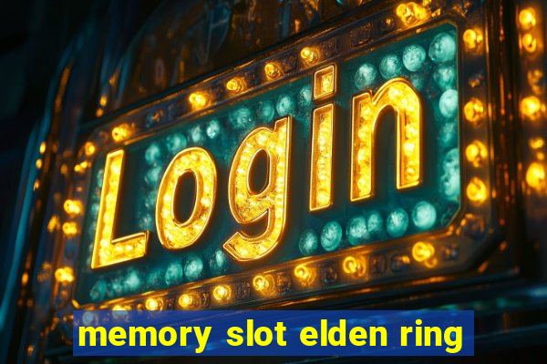 memory slot elden ring