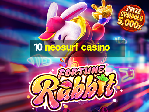 10 neosurf casino