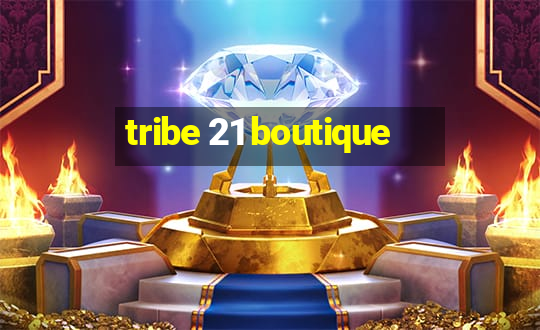 tribe 21 boutique