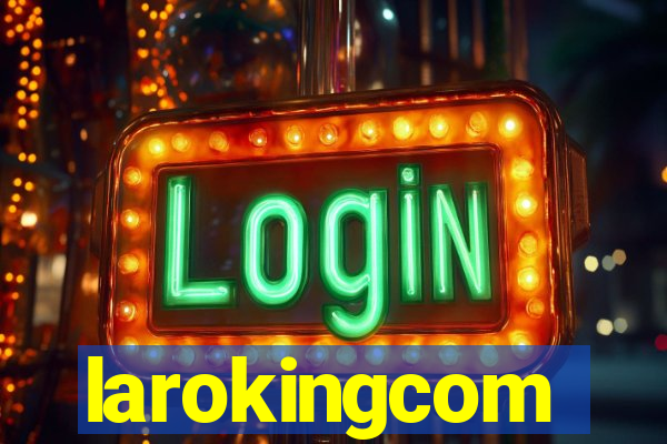 larokingcom