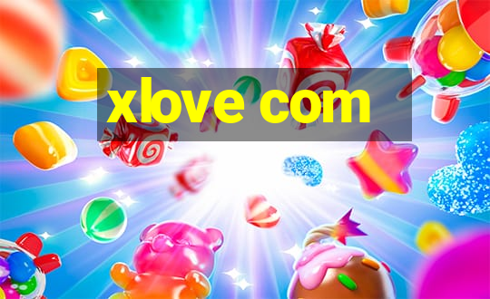 xlove com