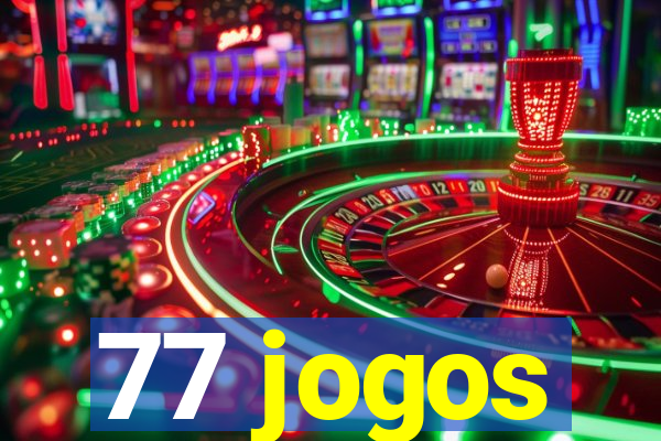 77 jogos