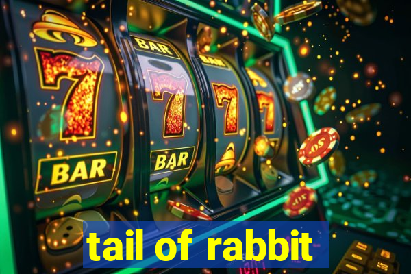 tail of rabbit