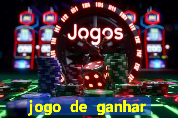 jogo de ganhar dinheiro gratuito