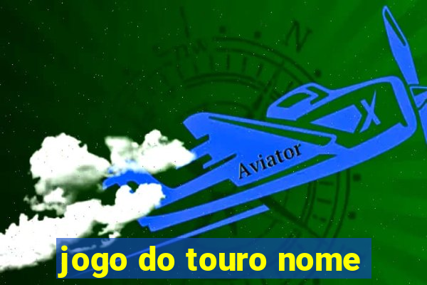 jogo do touro nome