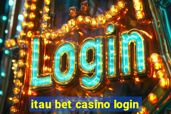 itau bet casino login