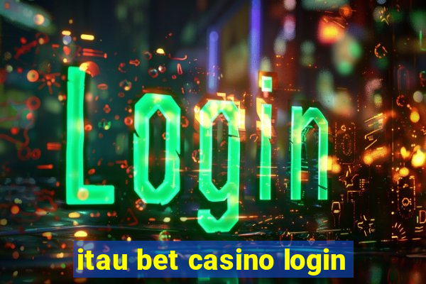 itau bet casino login