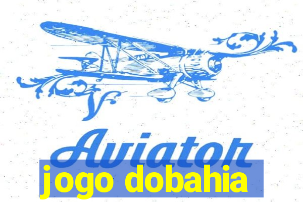 jogo dobahia