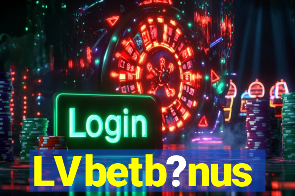 LVbetb?nus