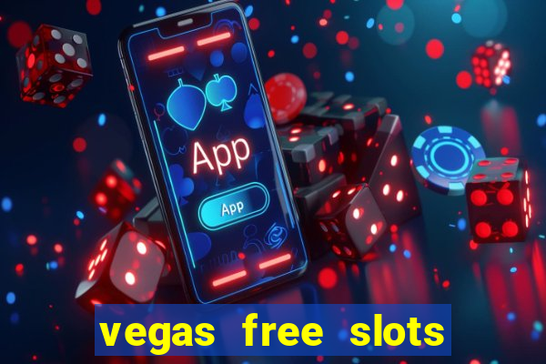 vegas free slots machine games