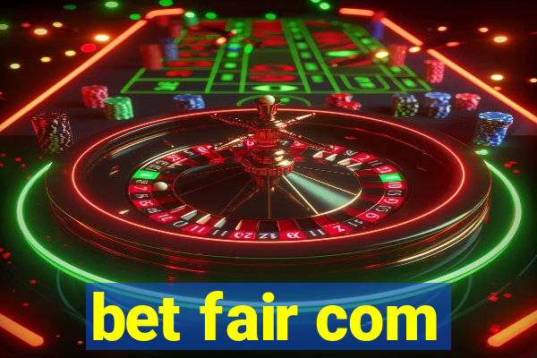 bet fair com