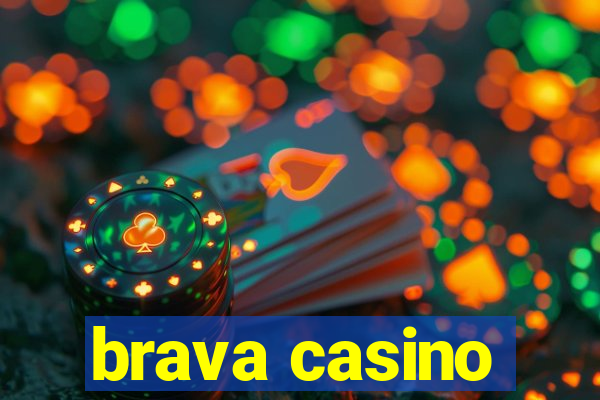 brava casino