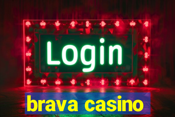 brava casino