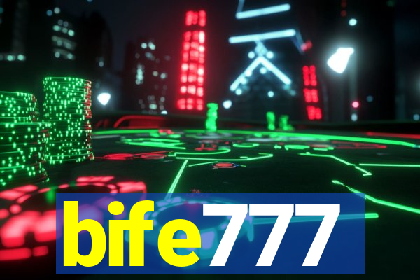 bife777