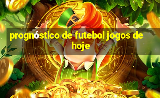 prognóstico de futebol jogos de hoje