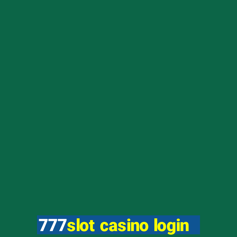 777slot casino login