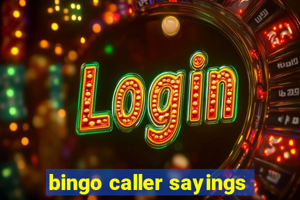 bingo caller sayings