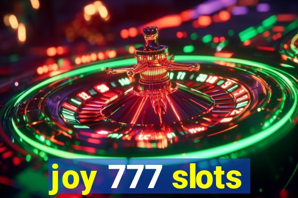 joy 777 slots