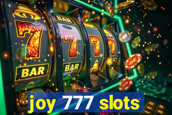 joy 777 slots