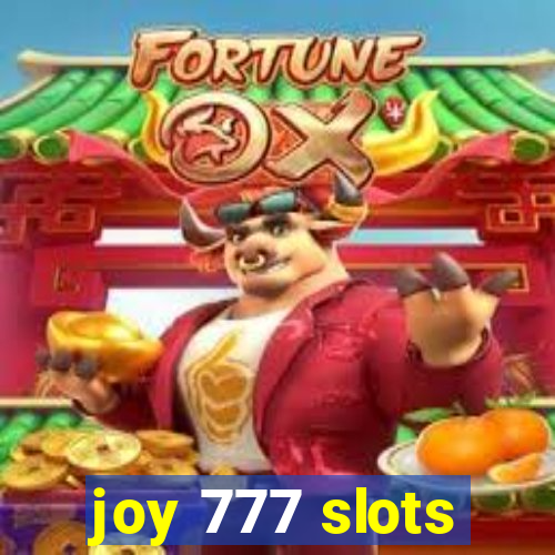 joy 777 slots